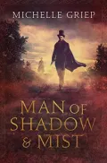 Book cover of Man of Shadow & Mist