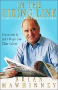 In the Firing Line : Politics, Faith, Power and Forgiveness