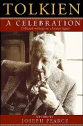 Tolkien - A Celebration : Collected Writings on a Literary Legacy
