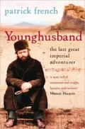 Younghusband : The Last Great Imperial Adventurer
