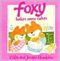 Foxy Bakes Some Cakes