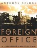 Foreign Office An Illustrated History of the Place and Its People