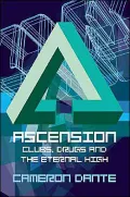 Ascension : Clubs, Drugs and the Eternal High