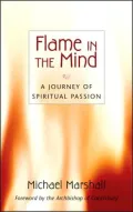 Flame in the Mind : A Journey of Spiritual Passion