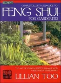The Complete Illustrated Guide to Feng Shui for Gardeners