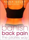 Banish Back Pain the Pilates Way