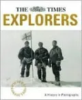 Explorers: A Photographic History of Exploration