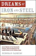 Dreams of Iron and Steel Seven Wonders of the Nineteenth Century, from the Building of the L...