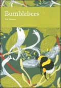 Bumblebees The Natural History & Identification of the Species Found in Britain