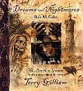 Dreams and Nightmares Terry Gilliam, the Brothers Grimm, and Other Cautionary Tales of Holly...