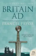 Britain Ad: A Quest for Arthur, England and the Anglo-Saxons