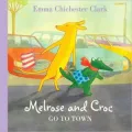 Melrose and Croc: Go to Town