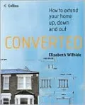 Converted: How to Extend Your Home up, Down and Out