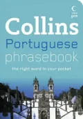 Collins Portuguese Phrasebook: The Right Word in Your Pocket