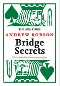 Times: Bridge Secrets: The Expert's Guide to Improving Your Game