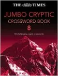 The Times Jumbo Cryptic Crossword Book 8: 50 Challenging Cryptic Crosswords, Vol. 8