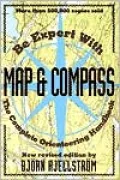 Be Expert with Map and Compass : The Complete Orienteering Handbook