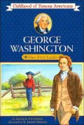George Washington: Our First Leader (Childhood of Famous Americans)