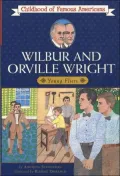 Wilbur and Orville Wright: Young Fliers (Childhood of Famous Americans Series)