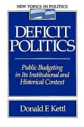 Deficit Politics: Public Budgeting in Its Institutional and Historical Context
