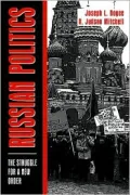 Russian Politics: The Struggle for a New Order