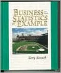 Business Statistics by Example