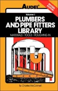 Plumbers and Pipe Fitters Library: Materials, Tools, Roughing-In, Vol. 1