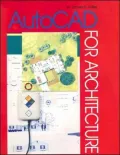 AutoCAD for Architecture: For AutoCAD Release 10, 11, And 12