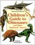 Simon and Schuster Children's Guide to Dinosaurs and Other Prehistoric Animals