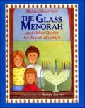 The glass menorah and other stories for Jewish holidays