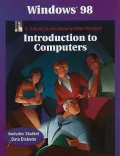 Introduction to Computers Using Windows 98