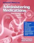 Instructor's Manual for Administering Medications Pharmacology for Health Careers