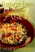 Low-Fat and Fast Asian : 150 Easy Meatless Recipes