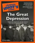 The Complete Idiot's Guide to the Great Depression