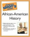 The Complete Idiot's Guide to African-American History