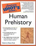 The Complete Idiot's Guide to Human Prehistory
