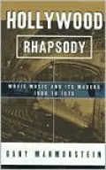 Hollywood Rhapsody: The Story of Movie Music, 1900-1975