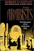The Arabists: The Romance of an American Elite
