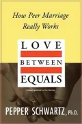 Love Between Equals: How Peer Marriage Really Works