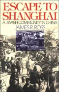 Escape to Shanghai : A Jewish Community in China