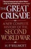 Great Crusade: A New Complete History of the Second World War