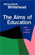 The Aims Of Education And Other Essays