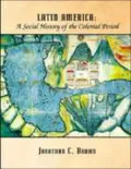 Latin America Social History of the Colonial Period
