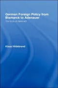 German Foreign Policy From Bismarck to Adenauer