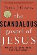 Scandalous Gospel of Jesus: What's So Good About the Good News?