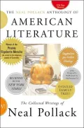 Neal Pollack Anthology of American Literature: The Collected Writings of Neal Pollack