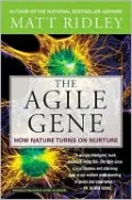 Agile Gene: How Nature Turns on Nature