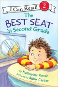 Best Seat in Second Grade (I Can Read Book 2 Series)