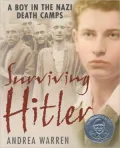 Surviving Hitler : A Boy in the Nazi Death Camps
