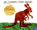 ¿El canguro tiene mamá?